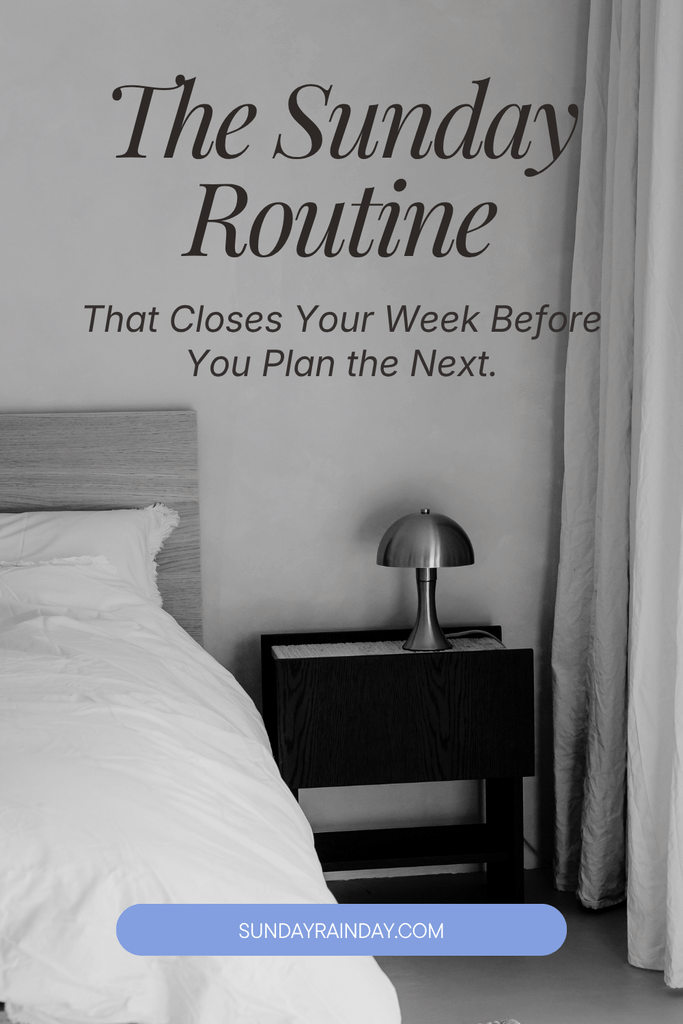 Pin titled “The Sunday Routine That Closes Your Week Before You Plan the Next”, showing a quiet black-and-white bedroom with a freshly made bed, a dark wooden bedside table, a silver mushroom lamp and soft linen curtains.