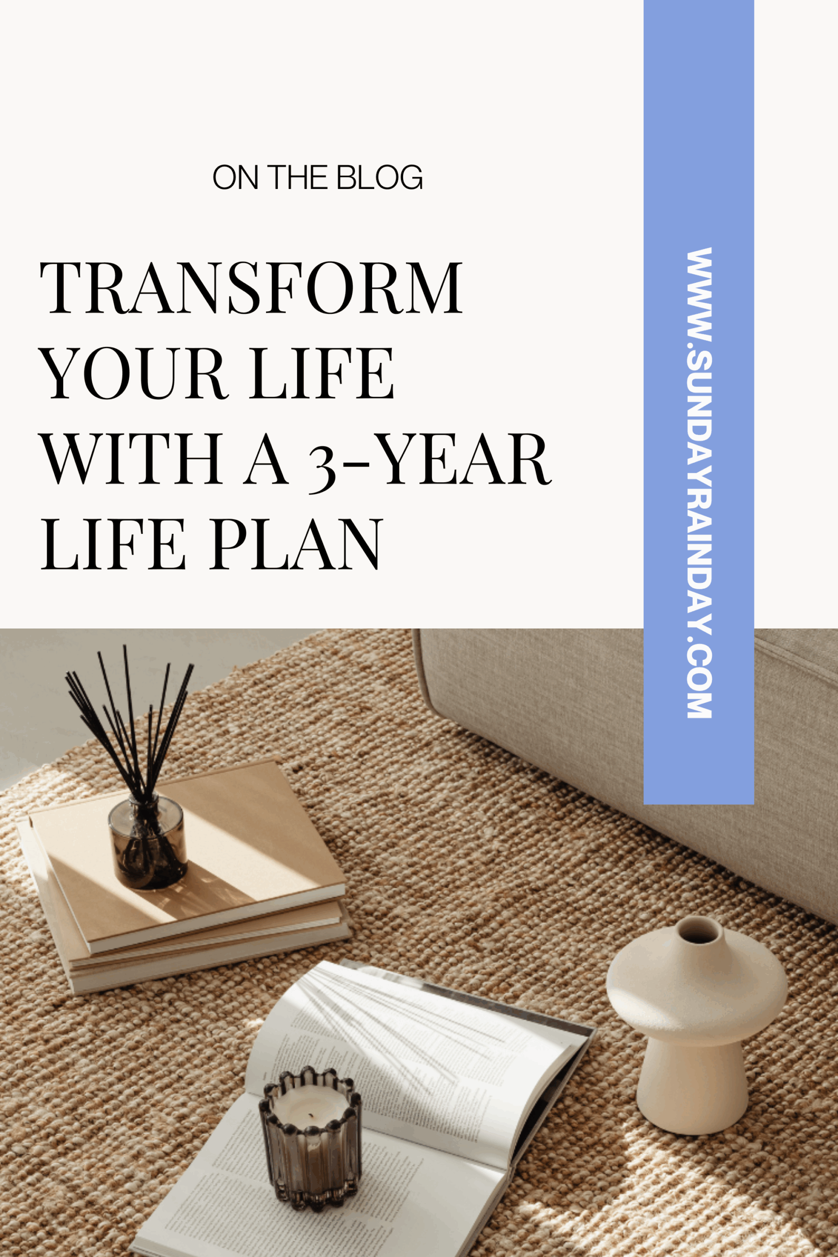 How to Transform Your Life With a 3-Year Life Plan