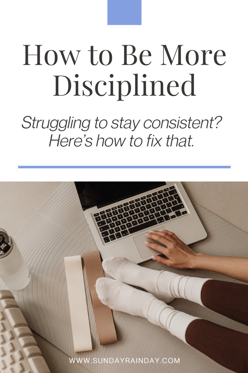 how to be more disciplined
