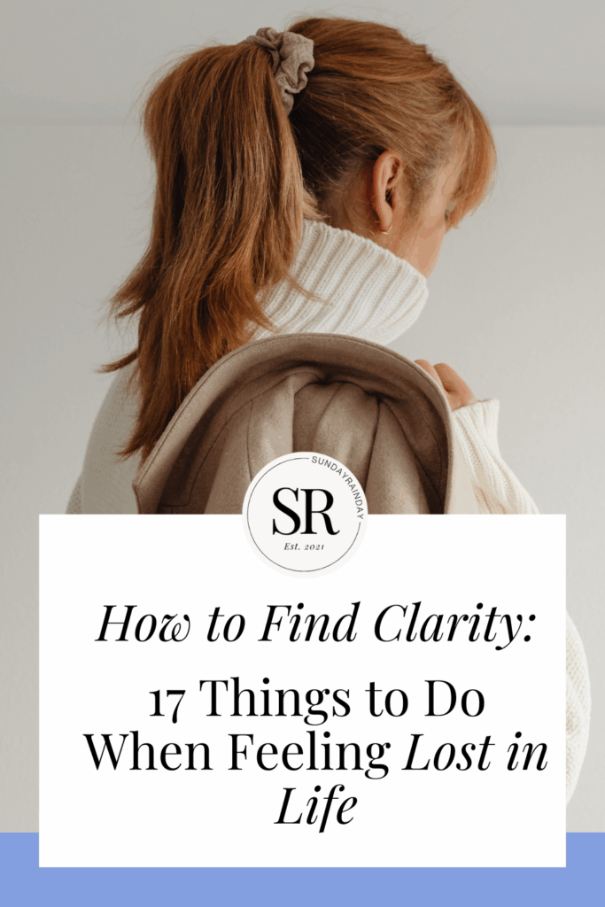 17 Things to Do When Feeling Lost in Life