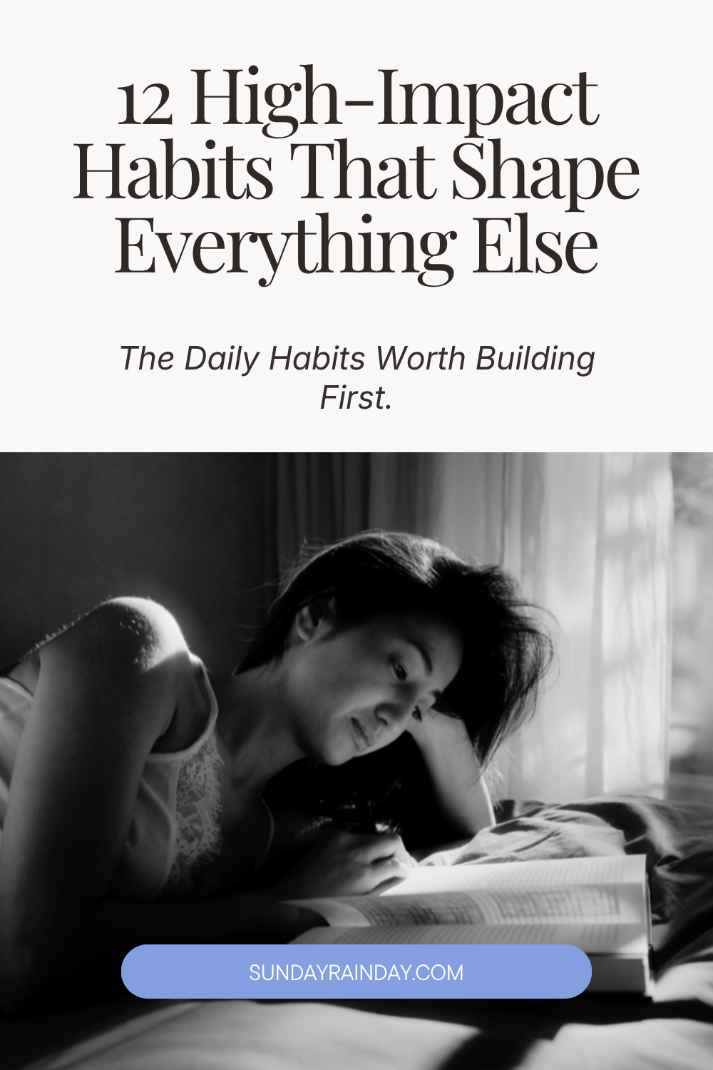 Woman reading a book in bed in soft window light, with the title 12 High-Impact Habits That Shape Everything Else