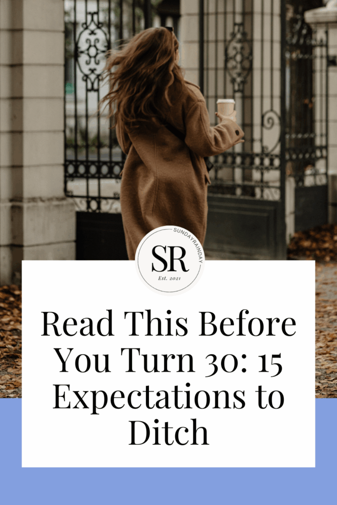15 Expectations You Must Let Go of Before Turning 30