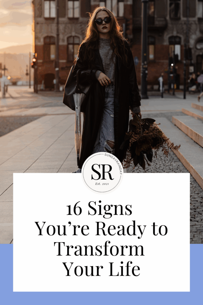 16 signs you're about to transform your life