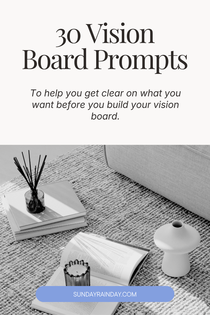 30 vision board prompts to help you get clear on what you want before you choose a single picture, shown above a black-and-white vision board collage of a beach, leaves and handwritten words