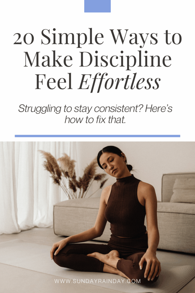 simple ways to make discipline effortless